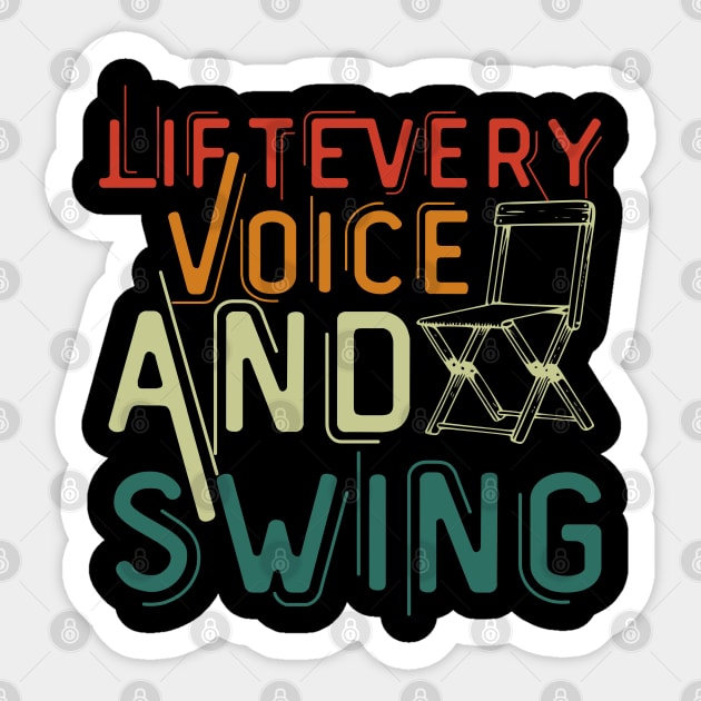 Montgomery Folding Chair Lift Every Voice and Swing Sticker by click2print